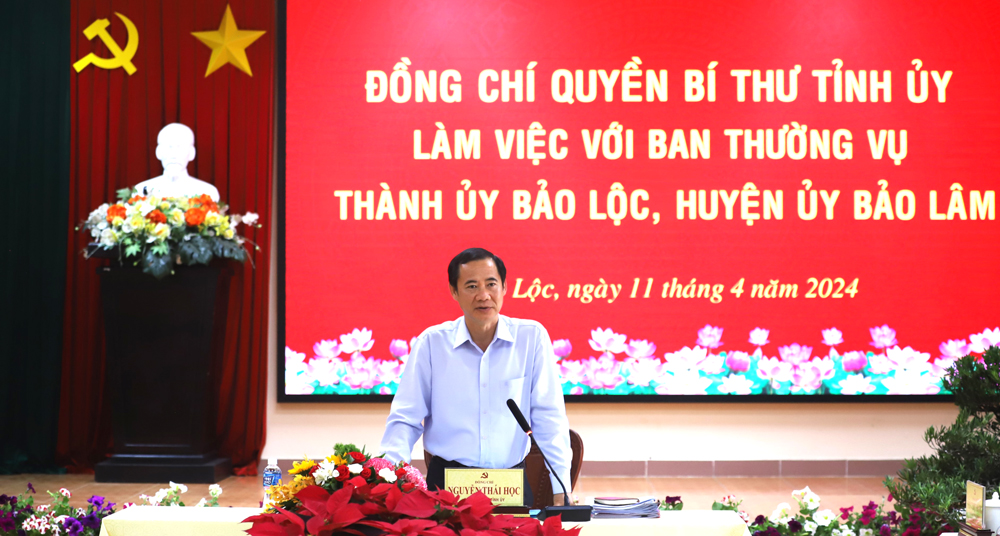 Quyền Bí thư Tỉnh ủy Lâm Đồng làm việc với Ban Thường vụ Thành ủy Bảo Lộc và Huyện ủy Bảo Lâm