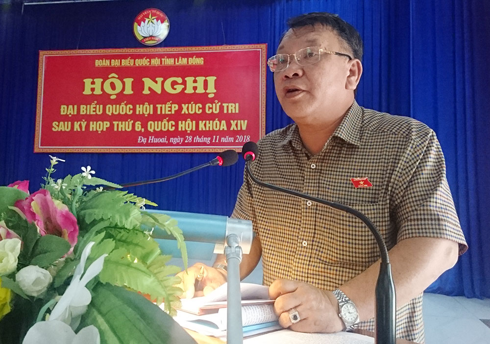 Ông Nguyễn Tạo, Phó Trưởng Đoàn ĐBQH, giải trình ý kiến cử tri Đạ Huoai