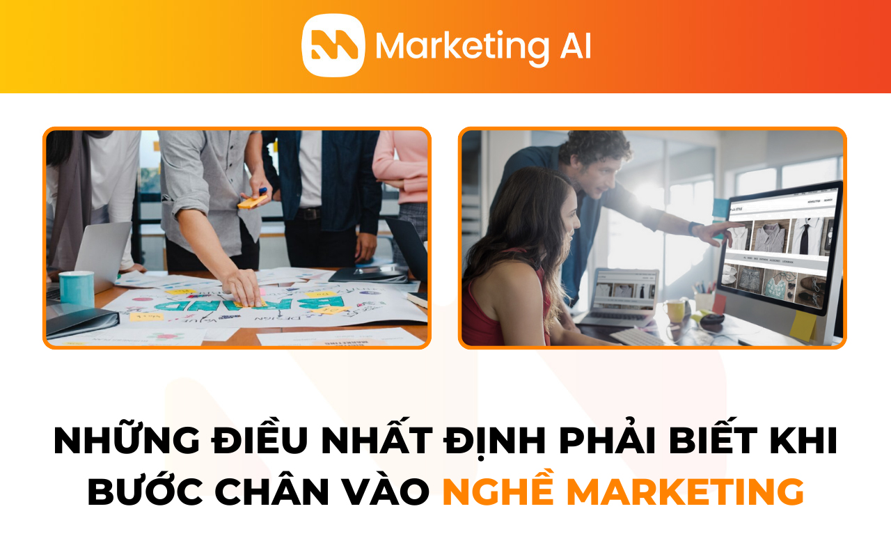 Những điều nhất định phải biết khi bước chân vào nghề Marketing