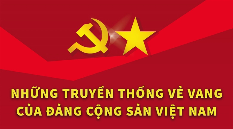 Những truyền thống vẻ vang của Đảng Cộng sản Việt Nam