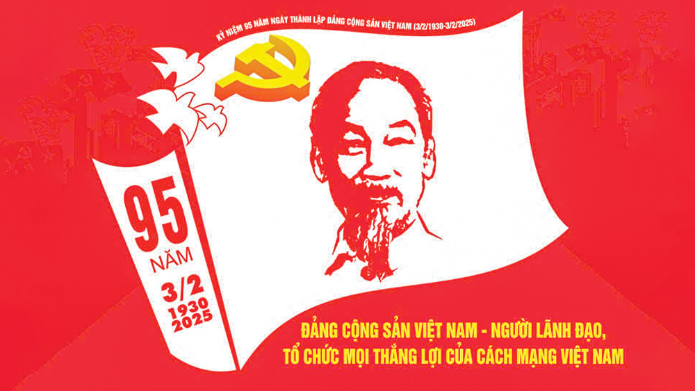 KỶ NIỆM 95 NĂM NGÀY THÀNH LẬP ĐẢNG CỘNG SẢN VIỆT NAM (3/2/1930 - 3/2/2025): Gắn bó, đồng hành cùng dân tộc