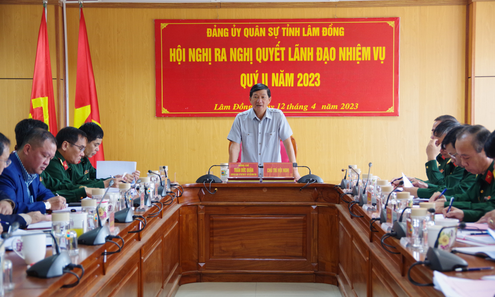 Đảng ủy Quân sự tỉnh ra nghị quyết lãnh đạo nhiệm vụ Quý II/2023