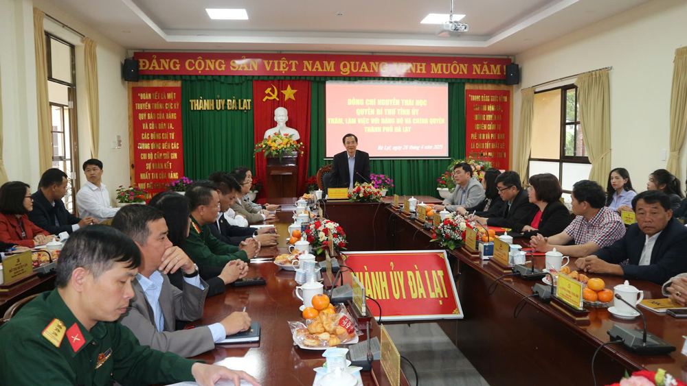 Quyền Bí thư Tỉnh ủy Lâm Đồng Nguyễn Thái Học làm việc với TP Đà Lạt