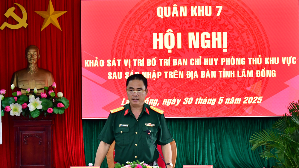 Quân khu 7 khảo sát bố trí Ban Chỉ huy phòng thủ khu vực trên địa bàn tỉnh Lâm Đồng và Đắk Nông
