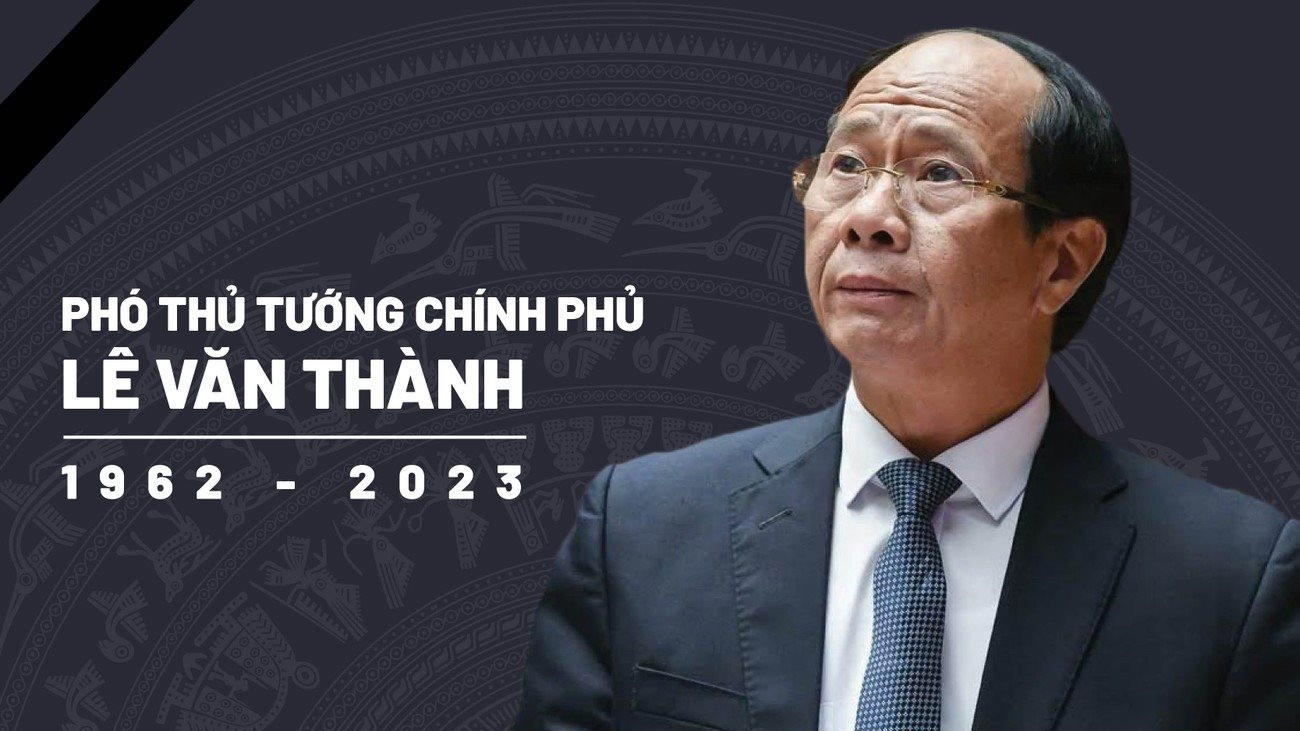Tóm tắt tiểu sử Phó Thủ tướng Lê Văn Thành