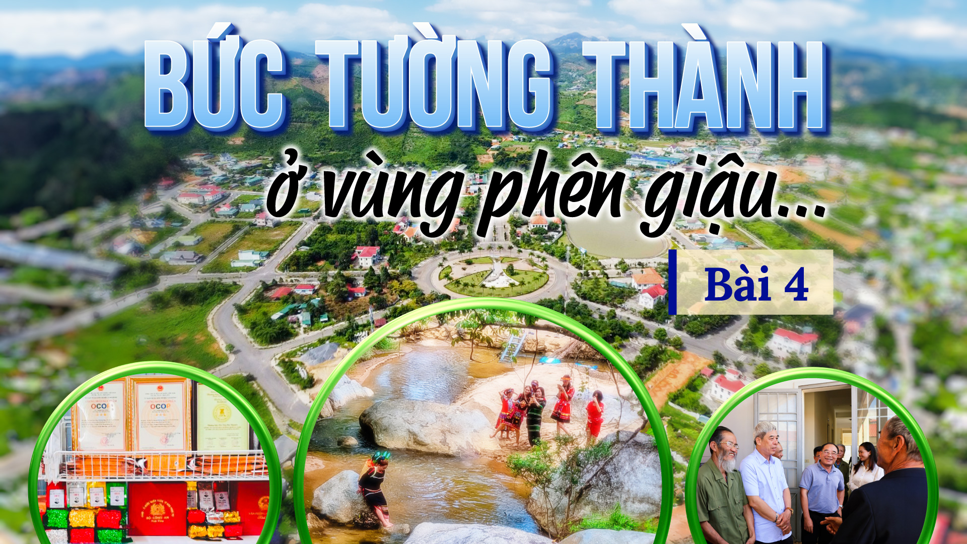 Bức tường thành ở vùng phên giậu… (bài 4): Khát vọng Đam Rông