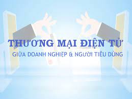 Thương mại điện tử: Giao dịch giữa doanh nghiệp với người tiêu dùng