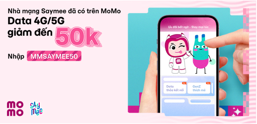 Nhập mã MMSAYMEE50 giảm ngay trực tiếp đến 50K nạp thẻ data Saymee trên ví MoMo