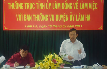 Thường trực Tỉnh ủy làm việc với Huyện ủy Lâm Hà