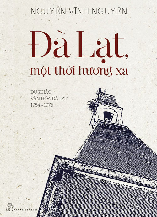 "Đà Lạt một thời hương xa" - hành trình du khảo văn hóa