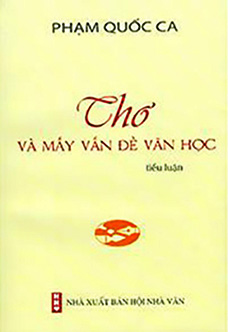 Tập tiểu luận Thơ và mấy vấn đề văn học của Phạm Quốc Ca, NXB Hội Nhà văn 2016