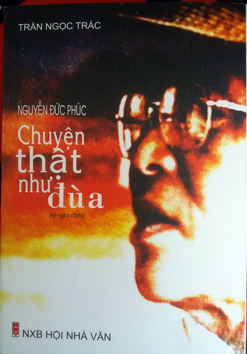 Tác phẩm “Nguyễn Đức Phúc - chuyện thật như đùa”, Nxb Hội Nhà văn, 2019