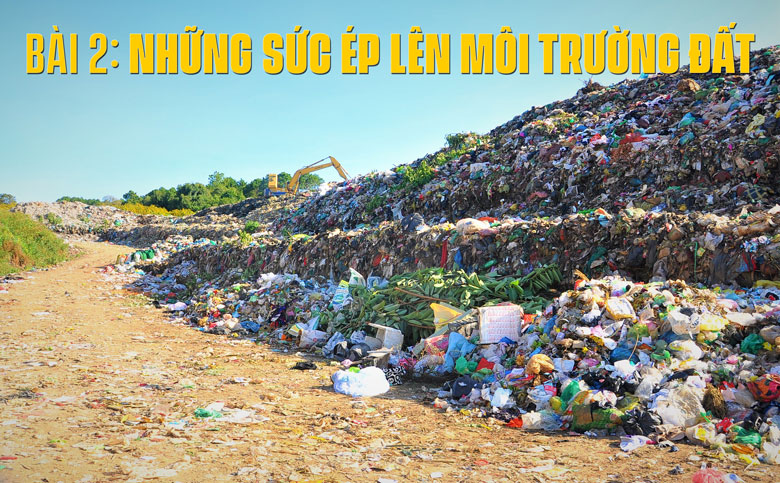 Bảo vệ môi trường đất, vấn đề đặt ra (bài 2)