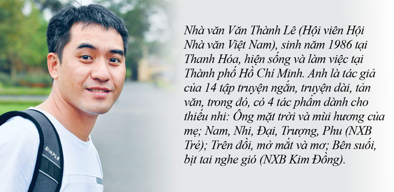 Nhà văn Văn Thành Lê: Viết cho thiếu nhi là cách để tôi được ''tắm nhiều lần trên ''dòng sông tuổi thơ''